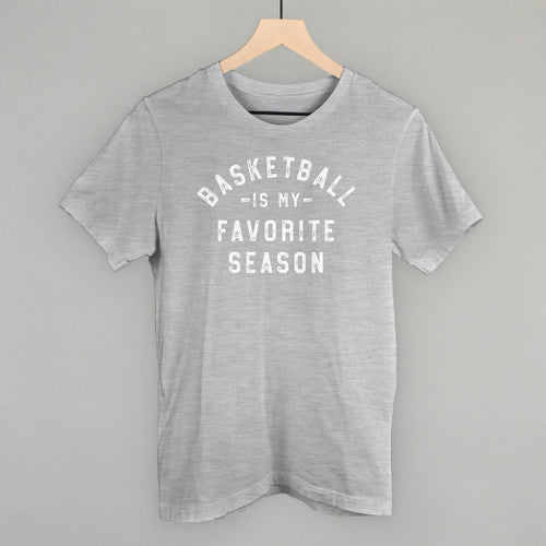 Basketball Is My Favorite Season Tee
